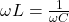  \omega L = \frac{1}{\omega C} 