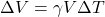 \Delta V = \gamma V \Delta T