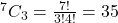 {}^7C_3=\frac{7!}{3!4!}=35