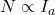  N \propto I_a 