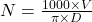  N = \frac{1000 \times V}{\pi \times D} 