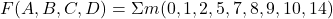 F(A,B,C,D) = \Sigma m(0,1,2,5,7,8,9,10,14) 
